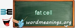 WordMeaning blackboard for fat cell